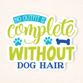 No Outfit Is Complete Sticker