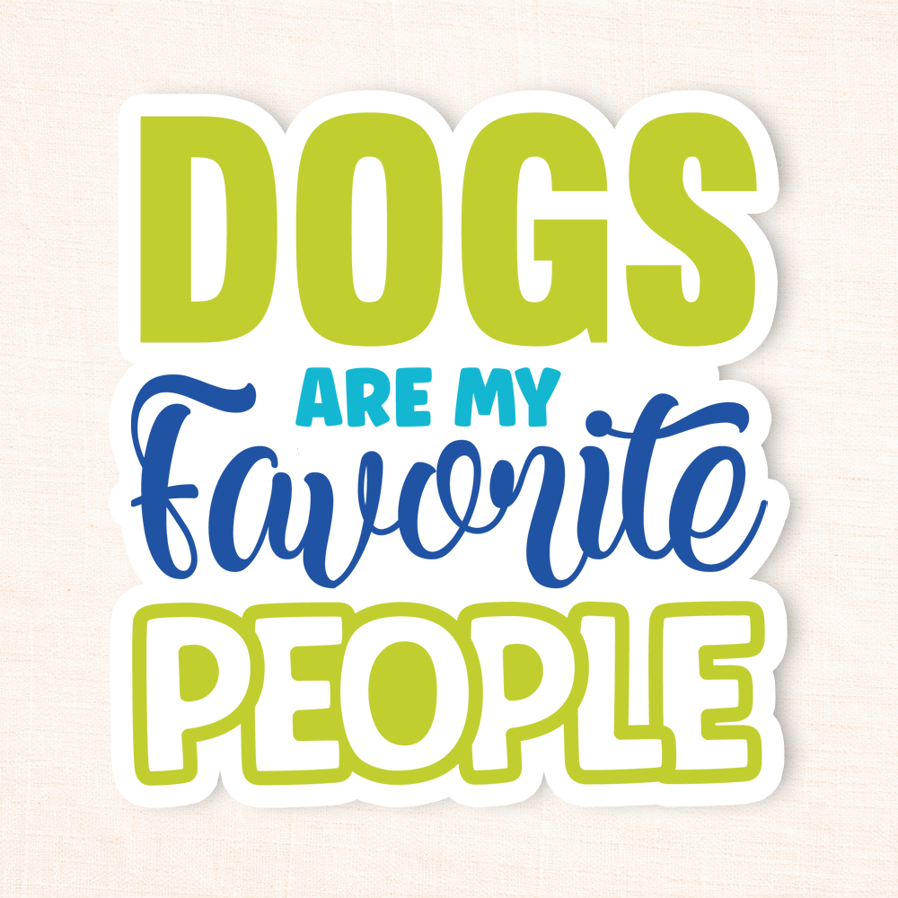 Dogs Are My Favorite People Sticker