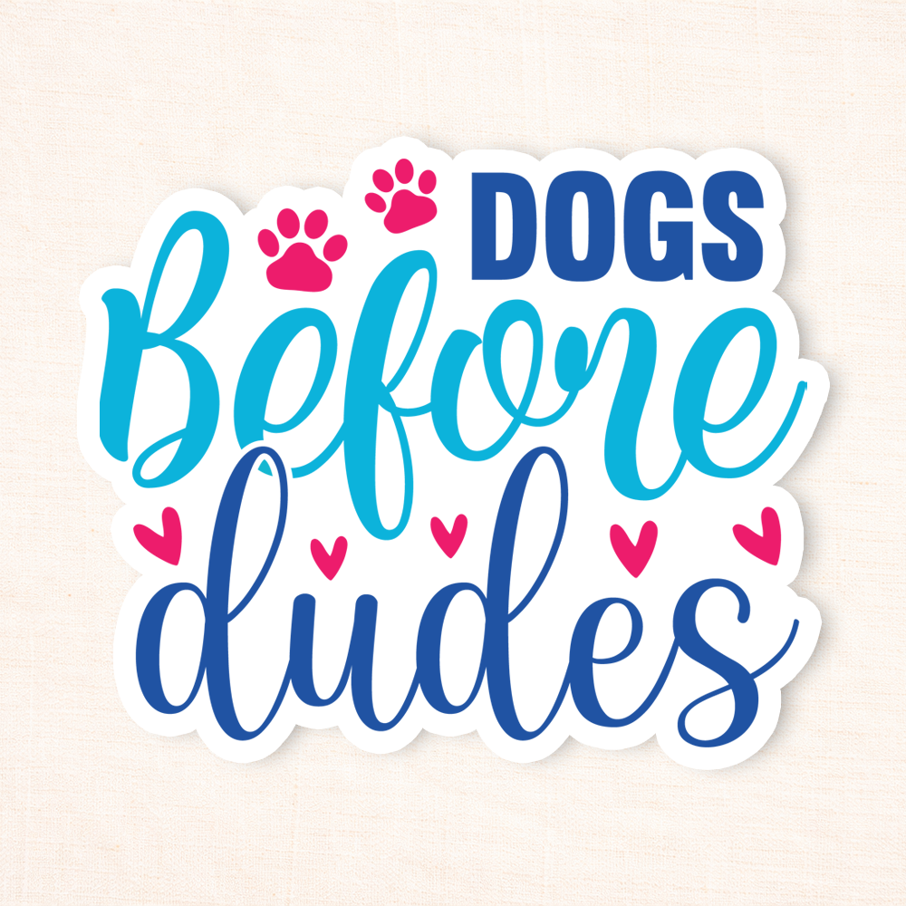 Dogs Before Dudes Sticker