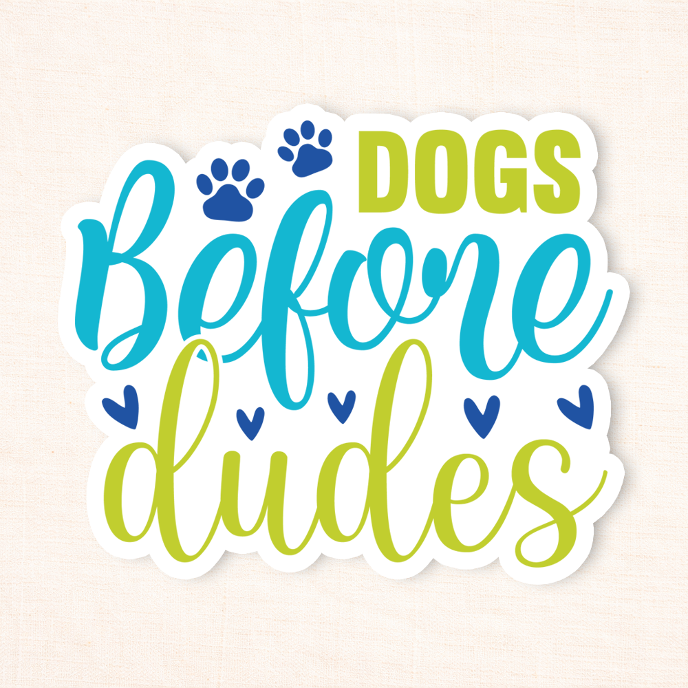 Dogs Before Dudes Sticker