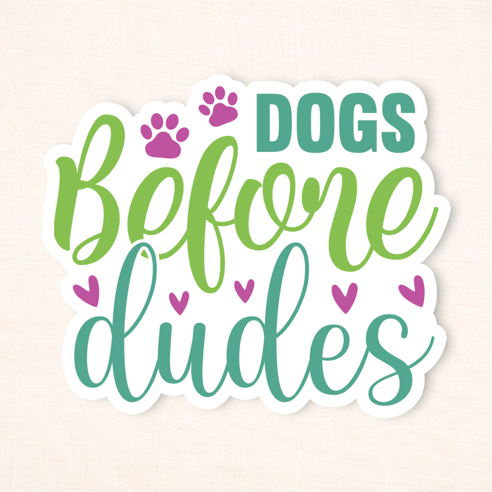 Dogs Before Dudes Sticker
