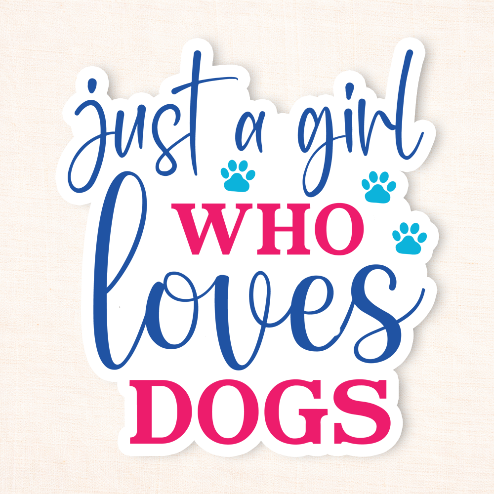 Just A Girl Who Loves Dogs Sticker