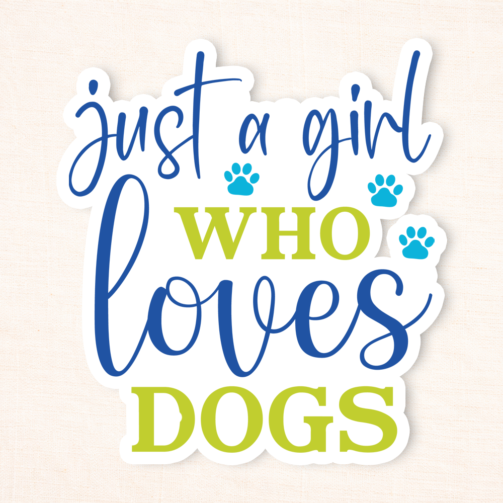 Just A Girl Who Loves Dogs Sticker