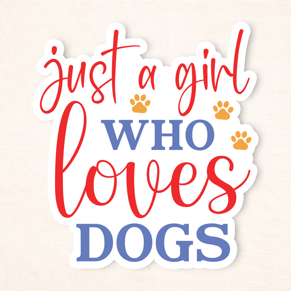 Just A Girl Who Loves Dogs Sticker